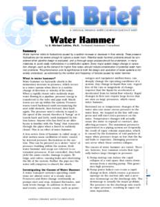 A NATIONAL DRINKING WATER CLEARINGHOUSE FACT SHEET  Water Hammer by Z. Michael Lahlou, Ph.D., Technical Assistance Consultant