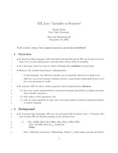 ASL Loci: Variables or Features? Jeremy Kuhn New York University Sinn und Bedeutung 18 September 13, 2013