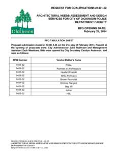 REQUEST FOR QUALIFICATIONS #[removed]ARCHITECTURAL NEEDS ASSESSMENT AND DESIGN SERVICES FOR CITY OF DICKINSON POLICE DEPARTMENT FACILITY RFQ OPENING DATE: February 21, 2014
