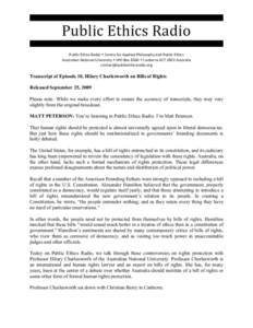   Public Ethics Radio • Centre for Applied Philosophy and Public Ethics  Australian National University • LPO Box 8260 • Canberra ACT 2601 Australia  contact@publicet