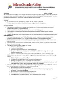 SELECT ENTRY ACCELERATED LEARNING PROGRAM POLICY Policy Number 1.4 RATIONALE DRAFT[removed]The Bellarine Secondary College Select Entry Accelerated Learning Program (SEAL) provides students the opportunity to study at a