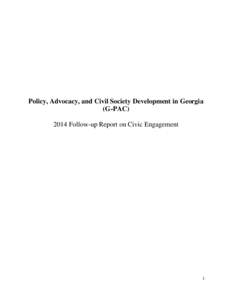 Policy, Advocacy, and Civil Society Development in Georgia (G-PAC[removed]Follow-up Report on Civic Engagement 1