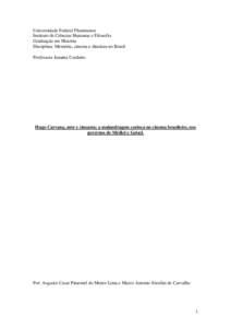 Hugo Carvana, ator e cineasta: a malandragem carioca no cinema brasileiro, nos governos de Médici e Geisel.