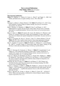 Peer reviewed Publications Paul Mäder[removed]last 14 years) FiBL, Switzerland Most important publication: Mäder, P., Fließbach, A., Dubois, D., Gunst, L., Fried, P. and Niggli, U., 2002: Soil