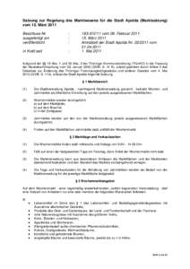 Satzung zur Regelung des Marktwesens für die Stadt Apolda (Marktsatzung) vom 15. März 2011 Beschluss-Nr. ausgefertigt am veröffentlicht