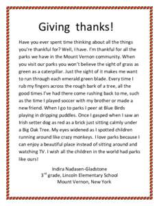 Giving thanks! Have you ever spent time thinking about all the things you’re thankful for? Well, I have. I’m thankful for all the parks we have in the Mount Vernon community. When you visit our parks you won’t beli