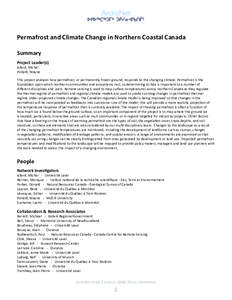 Permafrost and Climate Change in Northern Coastal Canada Summary Project Leader(s) Allard, Michel Pollard, Wayne This project analyzes how permafrost, or permanently frozen ground, responds to the changing climate. Perma