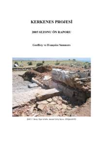 KERKENES PROJESİ 2005 SEZONU ÖN RAPORU Geoffrey ve Françoise Summers  Şekil 1.