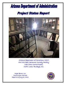 .  Arizona Department of Corrections (ADC) ADC 500 Bed Maximum Custody Facility (view from Control Room) ASPC Lewis -Buckeye, AZ