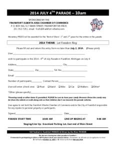 2014 JULY 4TH PARADE – 10am SPONSORED BY THE FRANKFORT-ELBERTA AREA CHAMBER OF COMMERCE P.O. BOX 566, 517 MAIN STREET, FRANKFORT MI[removed]7251, email: [removed] Monetary PRIZES will be awarded