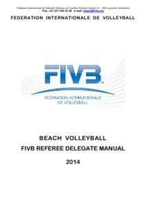 Volleyball / Referee / Volleyball rules / Rugby union match officials / Fédération Internationale de Volleyball / Assistant referee / Beach volleyball / Official / Sports / Sports rules and regulations / Laws of association football