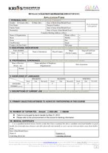 Global Metrology Academy  METROLOGY IN ELECTRICITY AND M AGNETISM (GMA-GT[removed]APPLICATION FORM I. PERSONAL DATA (names should be as same as in passport)