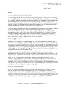 June 25, 2015 DEANS RE: Faculty Recruitment Authorization I am writing to finalize faculty recruitment authorizations for, and in some cases additional years. I would like to thank you, your department ch