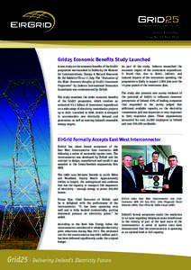 Grid25 Newsletter Issue No. 12 July 2013 Grid25 Economic Benefits Study Launched A new study on the economic benefits of the Grid25 programme was launched in Dublin by the Minister