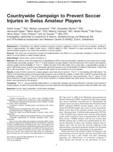 AJSM PreView, published on October 17, 2010 as doi:[removed][removed]  Countrywide Campaign to Prevent Soccer Injuries in Swiss Amateur Players Astrid Junge,*y PhD, Markus Lamprecht,z PhD, Hanspeter Stamm,z PhD, Ha
