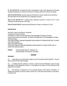 IN THE MATTER OF a Preliminary Draft Comprehensive Land Claim Agreement-In-Principle among the Algonquins of Ontario; the Province of Ontario; and the Government of Canada AND IN THE MATTER OF a protest made by Jim Menes