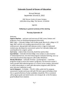 Colorado Council of Deans of Education Annual Retreat September 20 and 21, 2012 UNC Denver Center at Lowry Campus 1059 Alton Way, Bldg. 758, Denver, CO[removed]Agenda