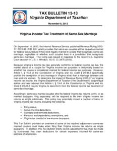 TAX BULLETIN[removed]Virginia Department of Taxation November 8, 2013 Virginia Income Tax Treatment of Same-Sex Marriage