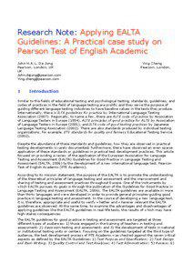 Research Note: Applying EALTA Guidelines: A Practical case study on Pearson Test of English Academic John H.A.L. De Jong Pearson, London, UK UK