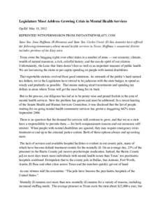 Legislature Must Address Growing Crisis in Mental Health Services Op-Ed May 18, 2012 REPRINTED WITH PERMISSION FROM INSTANTNEWSKATY.COM State Sen. Joan Huffman (R-Houston) and State Sen. Carlos Uresti (D-San Antonio) hav