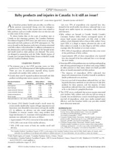 CPSP Highlights  Baby products and injuries in Canada: Is it still an issue? Robin Skinner MSP1, Anne-Marie Ugnat PhD1, Danielle Grenier MD FRCPC2  A