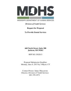 Division of Youth Services Request for Proposal To Provide Dental Services 660 North Street, Suite 200 Jackson, MS 39202