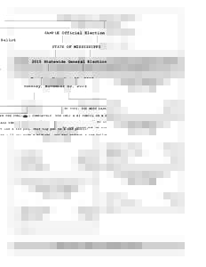 SAMPLE Official Election Ballot STATE OF MISSISSIPPI 2015 Statewide General Election Tuesday, November 03, 2015  TO VOTE: YOU MUST DARKEN THE OVAL(