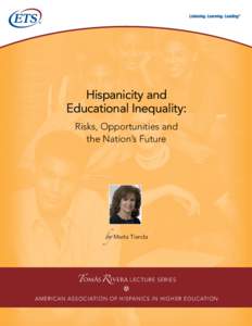 Hispanicity and Educational Inequality: Risks, Opportunities and the Nation’s Future  by Marta Tienda
