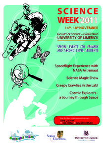Science WEEK 2011 14th - 18th November Faculty of Science + EngIneering  UNIVERSITY OF LIMERICK