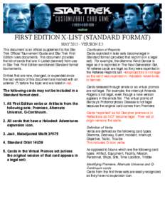 FIRST EDITION X-LIST (STANDARD FORMAT) MAY[removed]VERSION 8.3 This document is an official supplement to the Star Trek Official Tournament Guide and Star Trek First Edition rules documents. This document provides the lis