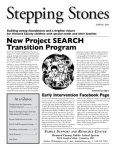 Stepping Stones SPRING 2014 Building strong foundations and a brighter future for Howard County children with special needs and their families