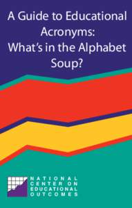 A Guide to Educational Acronyms: What’s in the Alphabet Soup?  N A T I O N A L