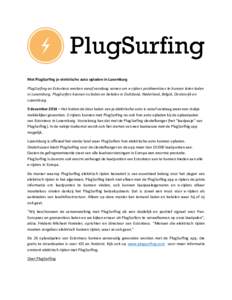 Met PlugSurfing je elektrische auto opladen in Luxemburg PlugSurfing en Estonteco werken vanaf vandaag samen om e-rijders probleemloos te kunnen laten laden in Luxemburg. PlugSurfers kunnen nu laden en betalen in Duitsla