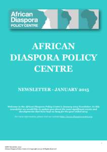 AFRICAN DIASPORA POLICY CENTRE NEWSLETTER - JANUARY[removed]Welcome to the African Diaspora Policy Centre’s January 2015 Newsletter. In this