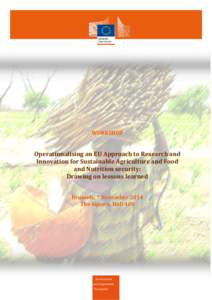 WORKSHOP  Operationalising an EU Approach to Research and Innovation for Sustainable Agriculture and Food and Nutrition security: Drawing on lessons learned