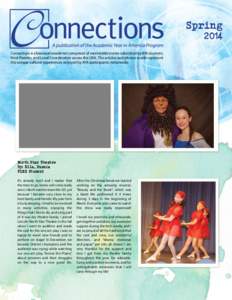 Spring 2014 Connections is a biannual newsletter comprised of memorable stories submitted by AYA students, Host Parents, and Local Coordinators across the USA. The articles and photos inside represent the unique cultural