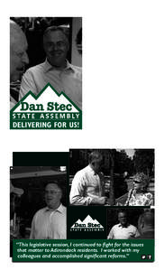 DELIVERING FOR US!  “This legislative session, I continued to fight for the issues that matter to Adirondack residents. I worked with my colleagues and accomplished significant reforms.”