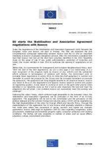 Kosovo / Politics of Kosovo / Independence of Kosovo / European Union Association Agreement / United Nations Interim Administration Mission in Kosovo / European Commissioner for Enlargement and European Neighbourhood Policy / Stabilisation and Association Process / Accession of Serbia to the European Union / Stabilisation Tracking Mechanism / Geography of Europe / Europe / Balkans