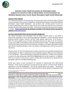 Last updated[removed]American Indian Health Commission for Washington State Guidance for American Indian & Alaska Native Income Exemptions for Modified Adjusted Gross Income-Based Washington Apple Health (Medicaid) Purpo