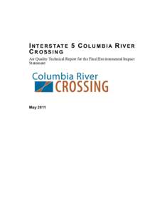 I N T E R S TAT E 5 C O L U M B I A R I V E R CROSSING Air Quality Technical Report for the Final Environmental Impact Statement  May 2011