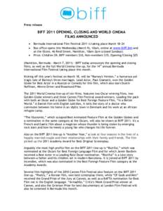 Press release  BIFF 2011 OPENING, CLOSING AND WORLD CINEMA FILMS ANNOUNCED  