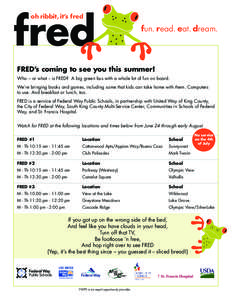 fred oh ribbit, it’s fred fun. read. eat. dream.  FRED’s coming to see you this summer!