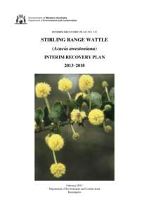 INTERIM RECOVERY PLAN NO[removed]STIRLING RANGE WATTLE (Acacia awestoniana) INTERIM RECOVERY PLAN 2013–2018