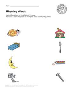 Name  Rhyming Words Look at the pictures on the left side of the page. Now draw a line to the picture on the right to match each rhyming picture.