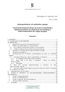 Miðvikudagurinn, 5. Nóvember, 2014 Álit nr[removed]Samkeppnishömlur við meðhöndlun úrgangs Framkvæmd Reykjavíkurborgar og annarra sveitarfélaga á höfuðborgarsvæðinu og á Suðurlandi við innleiðingu á