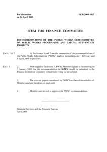 For discussion on 24 April 2009 FCR[removed]ITEM FOR FINANCE COMMITTEE