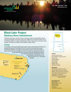 TSX – DML, NYSE MKT – DNN denisonmines.com A Lundin Group Company  Black Lake Project