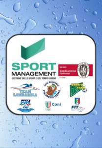 SPORT MANAGEMENT is one of the most important Italian brand in sport-centres and entertainment management. Thanks to the hi-quality profile of people operating in SPORT MANAGEMENT and the know-how gained in the last 20 
