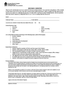 BECOME A MENTOR Thank you for volunteering to serve as a mentor for local accounting students! Your experience and guidance will be valuable to these future Texas CPAs as they chart their course for their professional fu