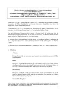 Offre de référence de mise à disposition, en France Métropolitaine, par la société Multithématiques, des chaînes cinéma éditées par Groupe Canal+, à l’exception des Chaînes Canal+, rédigée en application